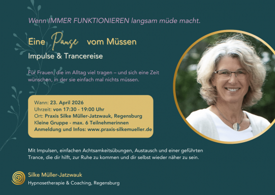 EINE PAUSE VOM MÜSSEN - Impulse und Trancereise - Praxis Regensburg - BUCHUNG ABGESCHLOSSEN!